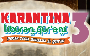 Karantina Liburan Qur`ani 3 : Pekan Ceria Bersama Al-Qur`an