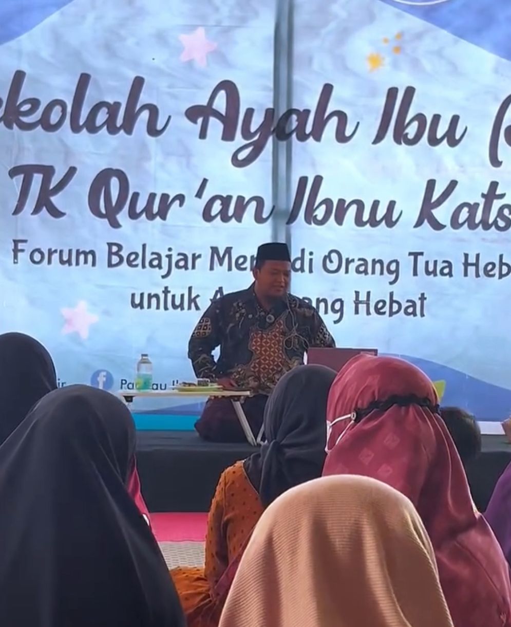 Sekolah Ayah Ibu (SAI) TK-Qur'an Ibnu Katsir: Menguatkan Peran Orang Tua dalam Mendampingi Proses Belajar Anak